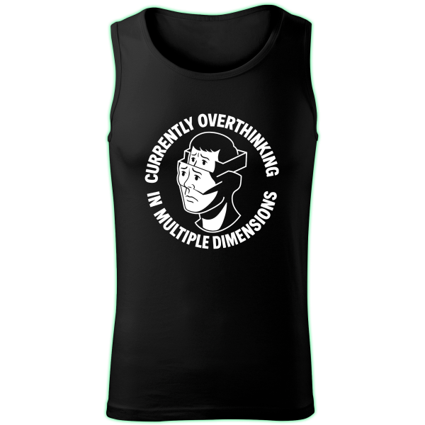 OVERTHINKING IN MULTIPLE DIMENSIONS tank top men