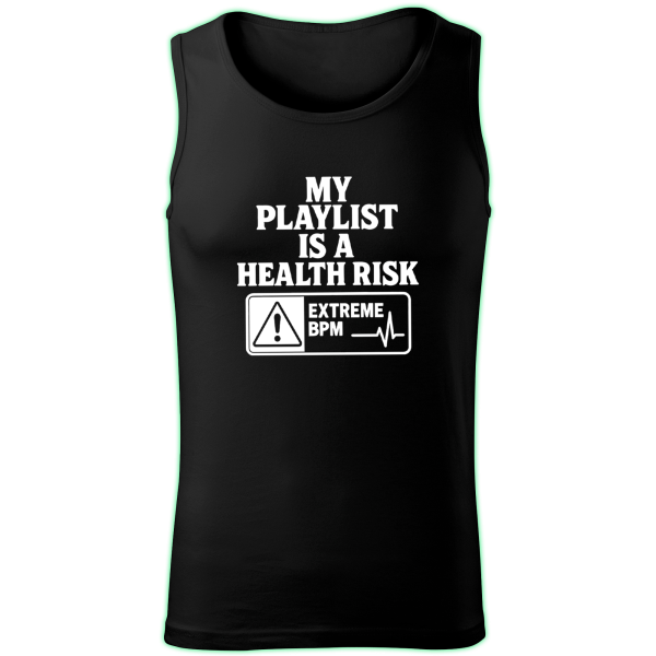 MY PLAYLIST IS A HEALTH RISK tank top men