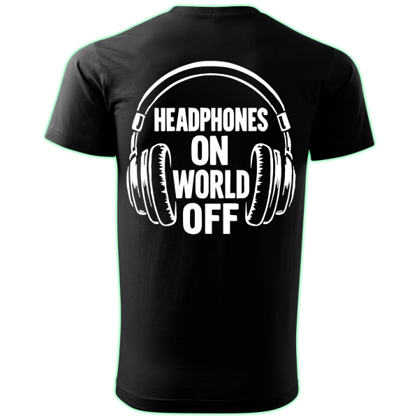HEADPHONES ON WORLD OFF back print