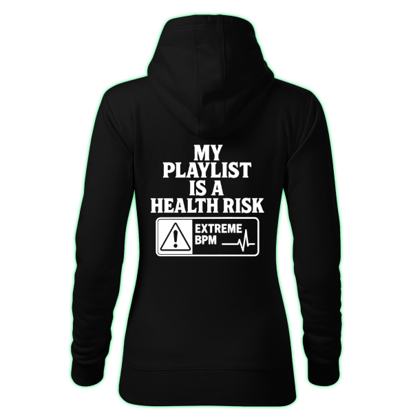 MY PLAYLIST IS A HEALTH RISK women's hoodie back print