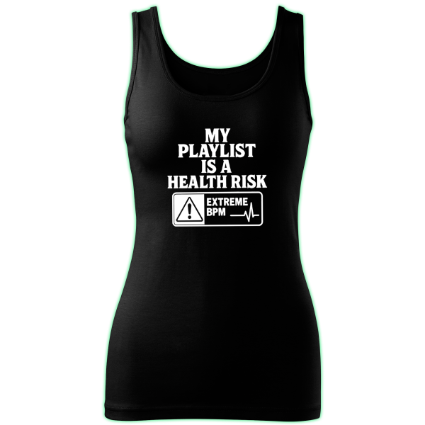 MY PLAYLIST IS A HEALTH RISK tank top women