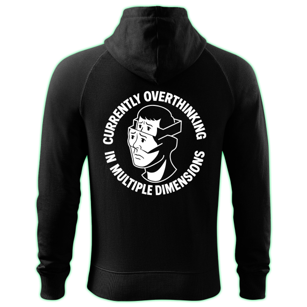 OVERTHINKING IN MULTIPLE DIMENSIONS zipped hoodie