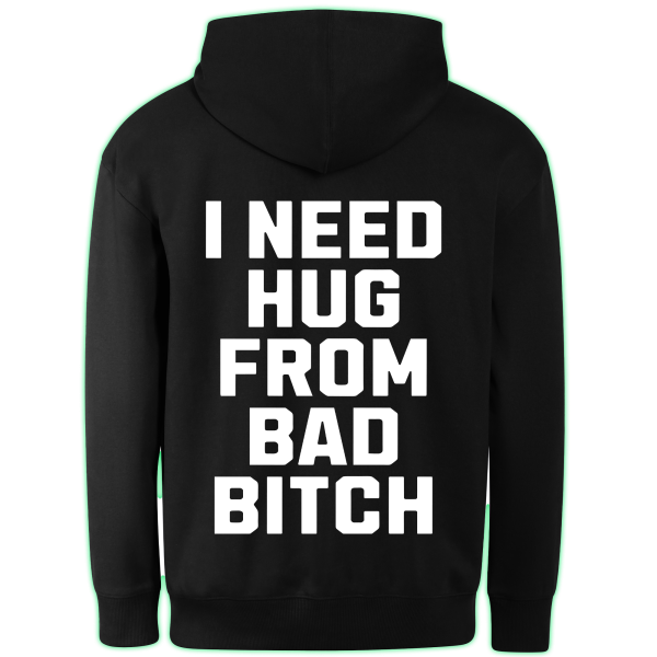 I NEED HUG hoodie back print