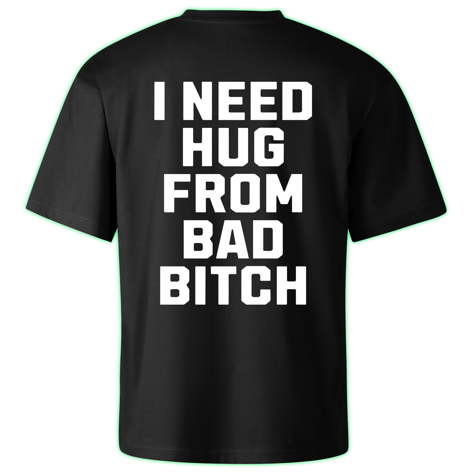 I NEED HUG oversized t-shirt backprint