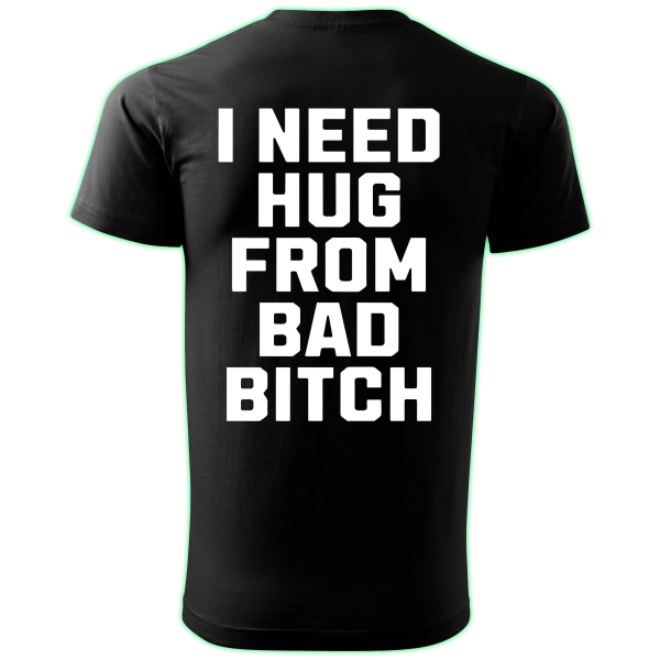 I NEED HUG back print
