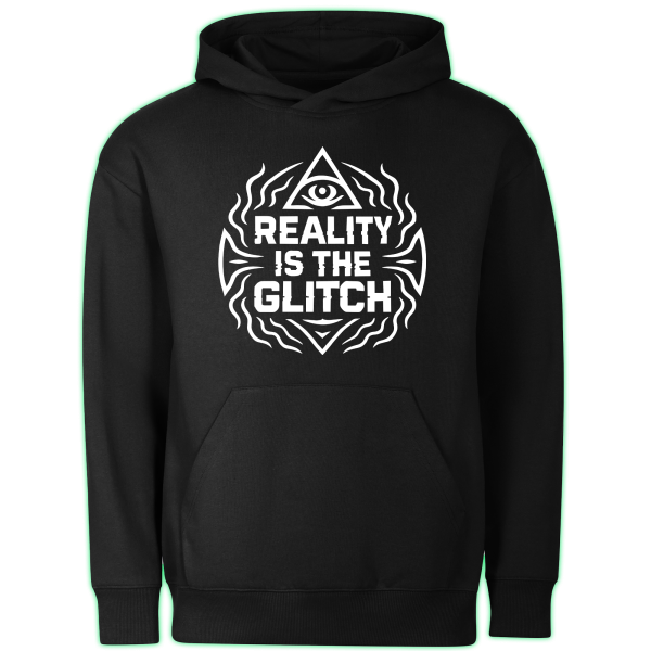 REALITY IS THE GLITCH hoodie
