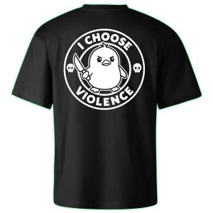 I CHOOSE VIOLENCE oversized t-shirt backprint