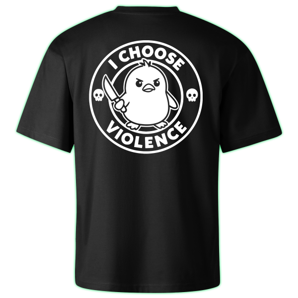 I CHOOSE VIOLENCE oversized t-shirt backprint