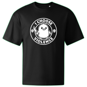 I CHOOSE VIOLENCE oversized t-shirt