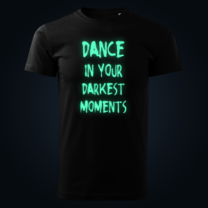 Dance In Your Darkest Moments