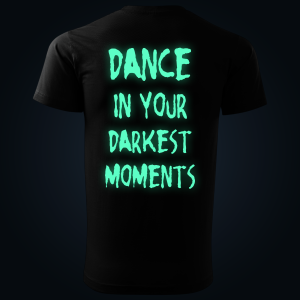 Dance In Your Darkest Moments back print