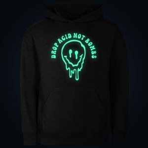 DROP ACID NOT BOMB hoodie
