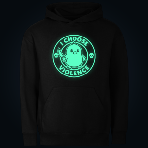I CHOOSE VIOLENCE hoodie
