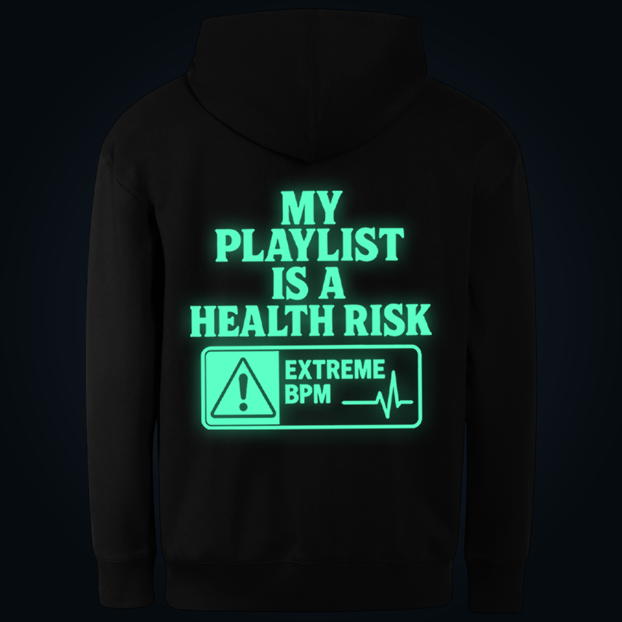 MY PLAYLIST IS A HEALTH RISK hoodie back print