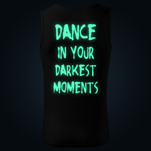 Dance In Your Darkest Moments tank top men back print