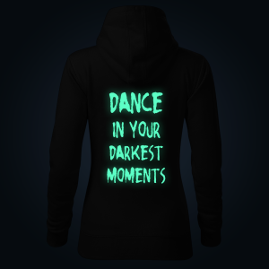 Dance In Your Darkest Moments women's hoodie back print