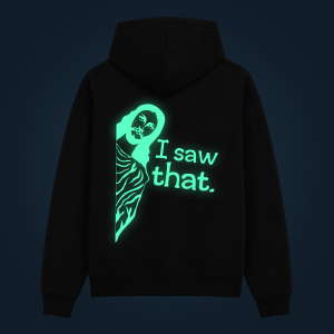 I SAW THAT hoodie back print