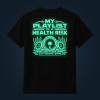 MY PLAYLIST IS A HEALTH RISK back print