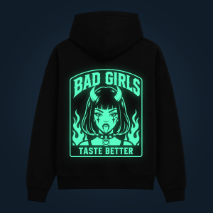 BAD GIRLS TASTE BETTER hoodie back print