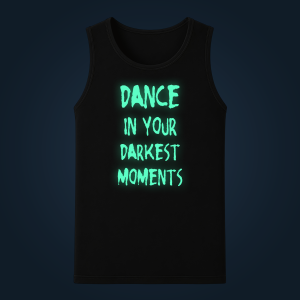Dance In Your Darkest Moments tank top men