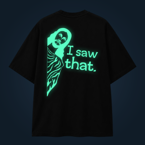 I Saw That oversized t-shirt backprint
