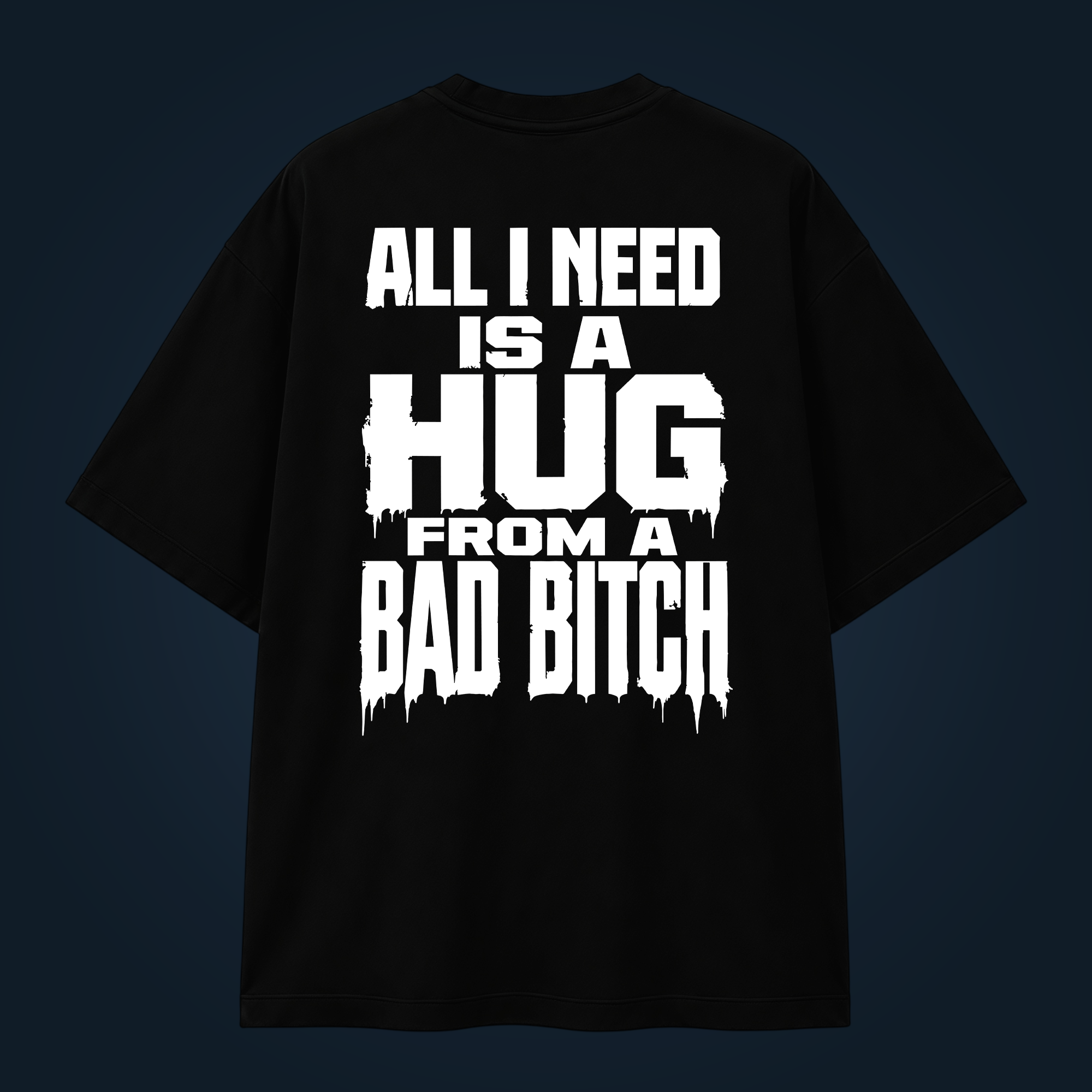 ALL I NEED oversized t-shirt backprint - Image 2