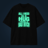 ALL I NEED oversized t-shirt