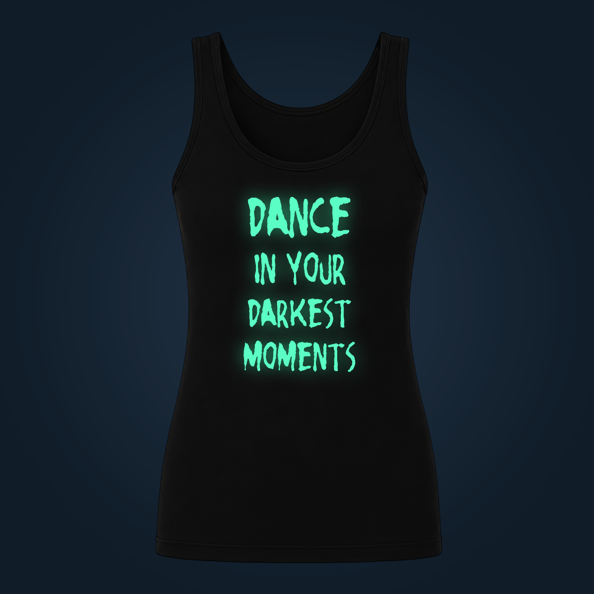 Dance In Your Darkest Moments tank top women