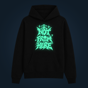 NOT FROM HERE hoodie with front print illuminated with green glow
