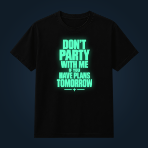 DONT PARTY WITH ME