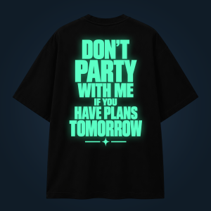 DONT PARTY WITH ME oversized t-shirt backprint